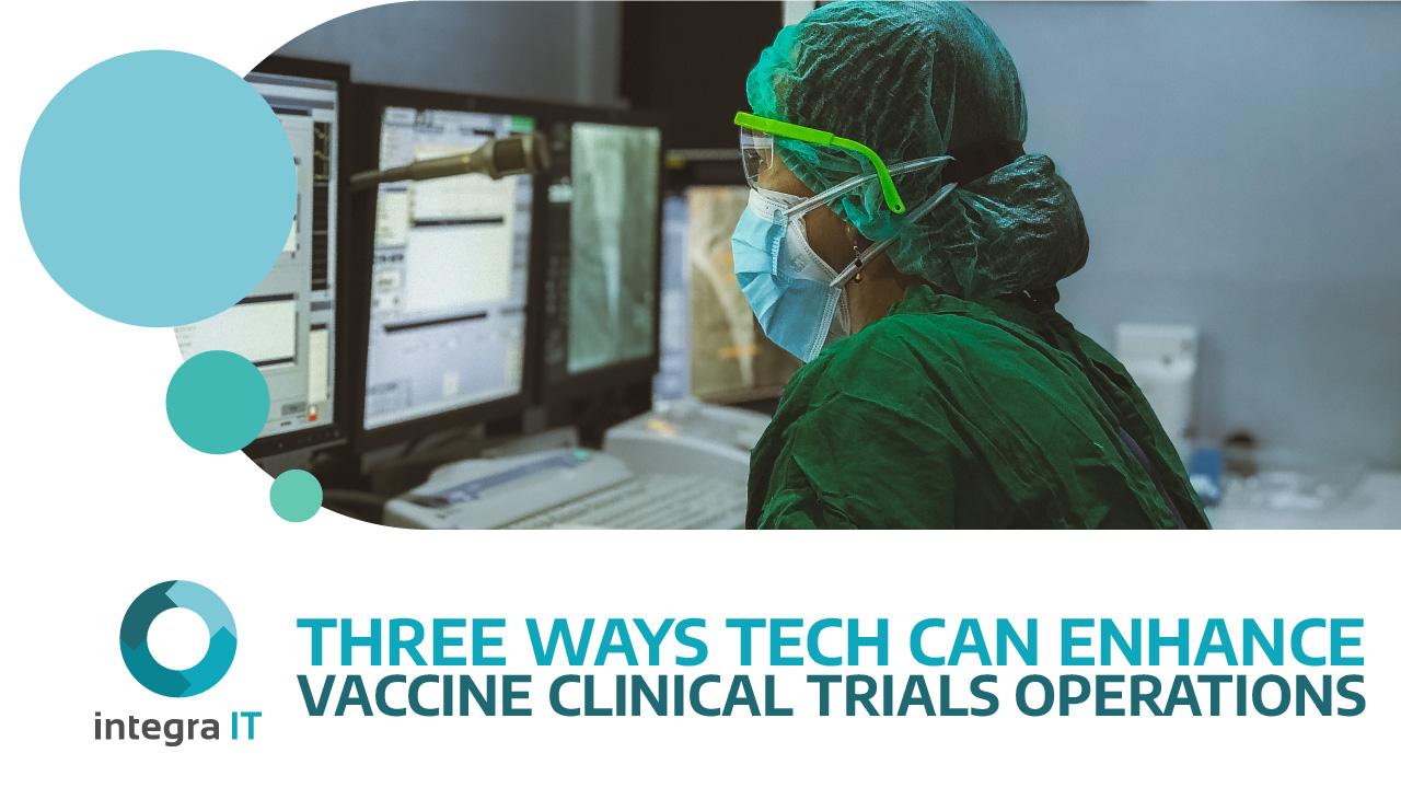 Three Ways Tech can Enhance Vaccine Clinical Trials Operations
