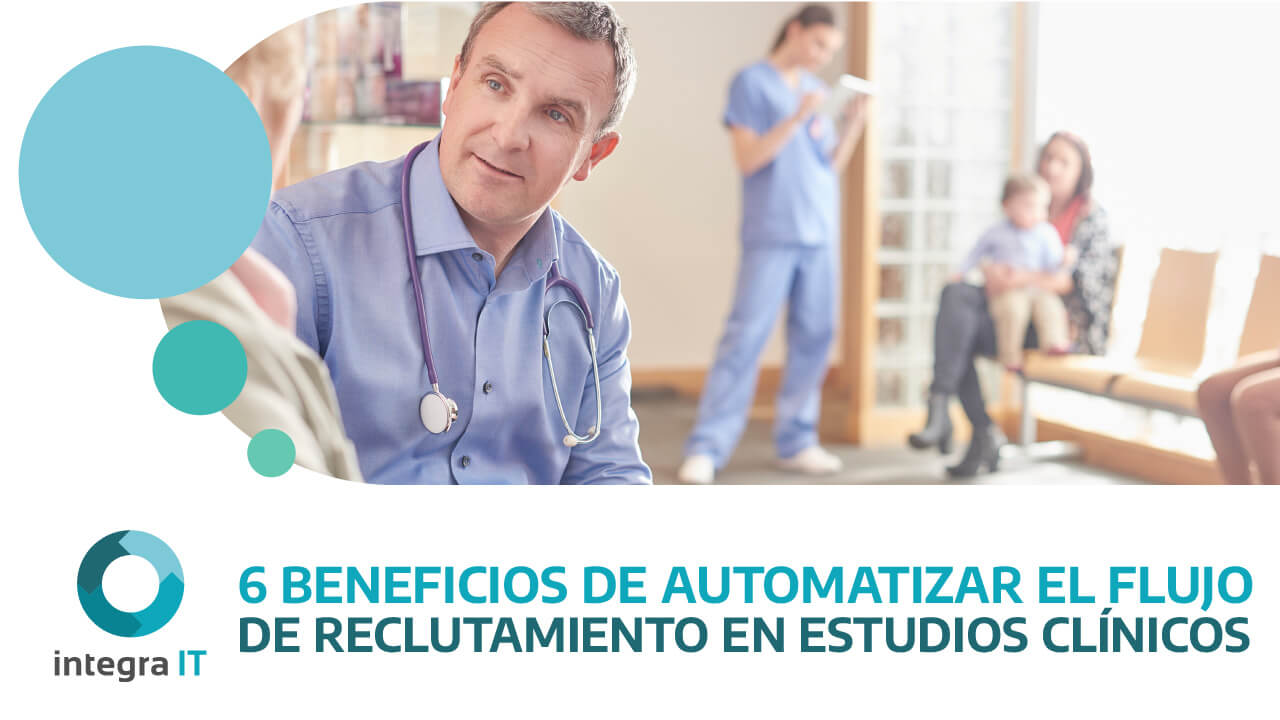 6 Beneficios de automatizar el flujo de reclutamiento en estudios clínicos