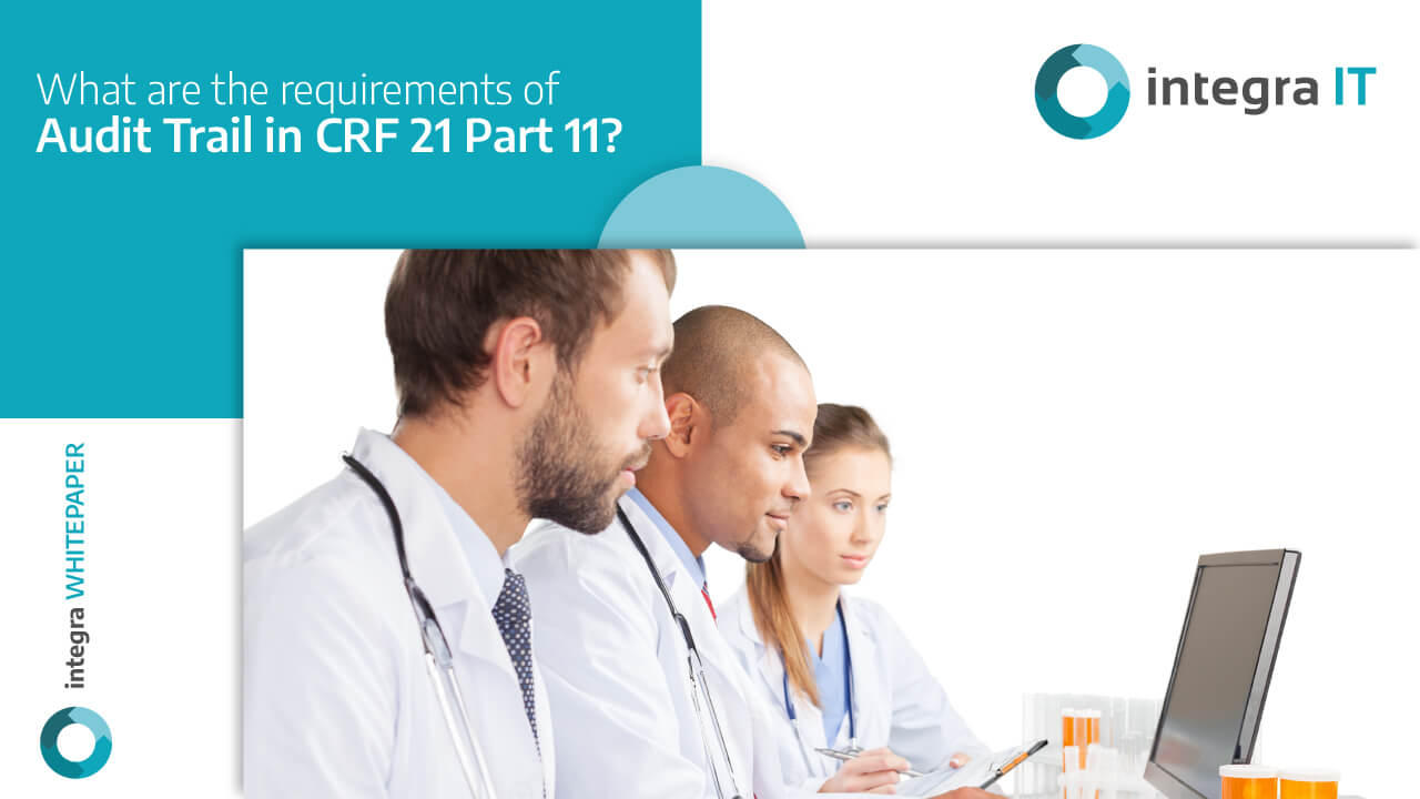 What are the requirements of Audit Trail in CRF 21 Part 11