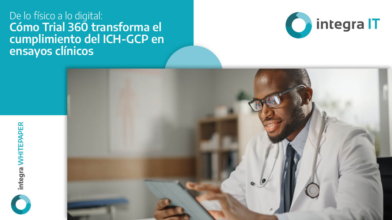 De lo físico a lo digital Cómo Trial 360 transforma el cumplimiento del ICH GCP en ensayos clínicos